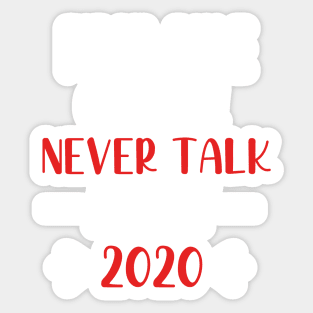 First Rule of 2021 Never Talk About 2020 - Funny 2021 Gift Quote  - 2021 New Year Toddler Gift Sticker